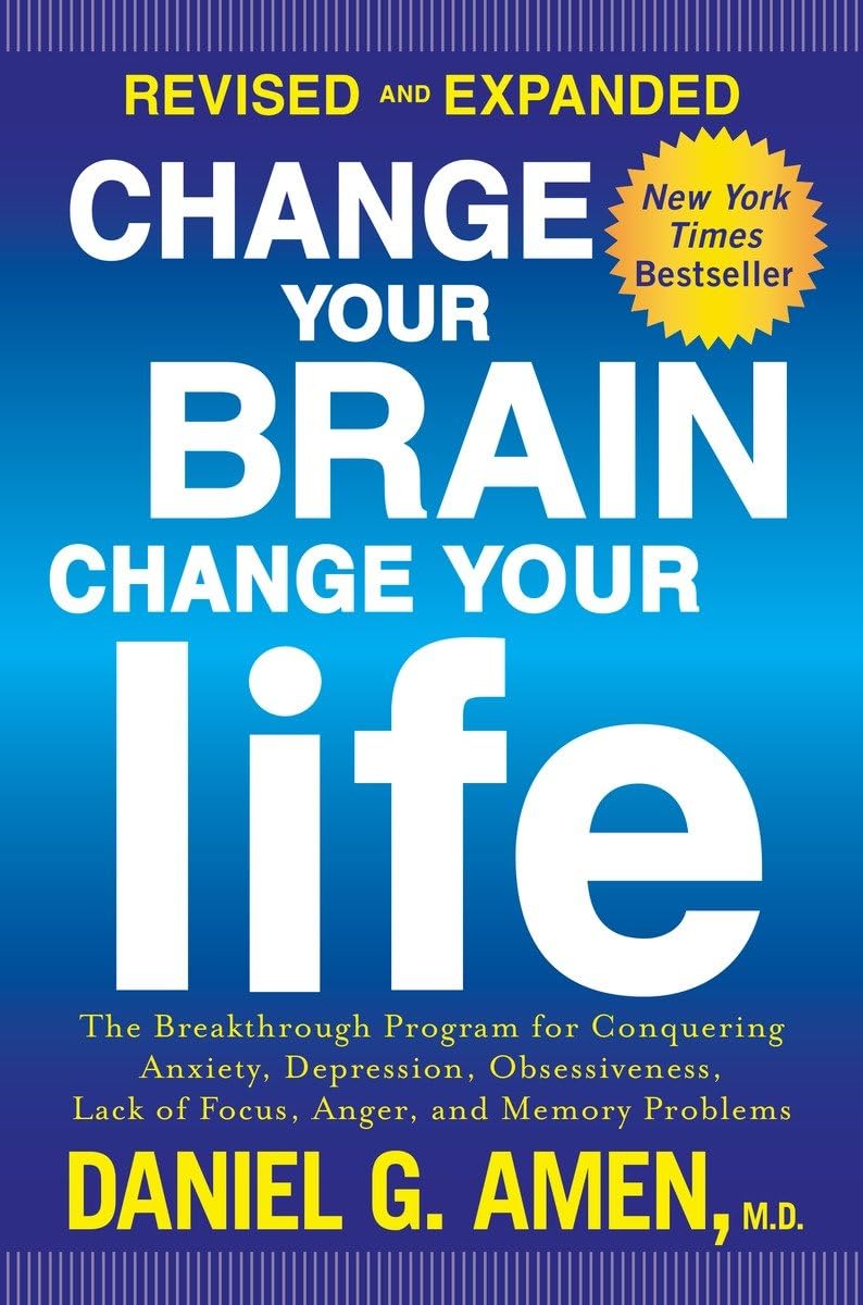 Change Your Brain, Change Your Life by Daniel G. Amen, MD book cover